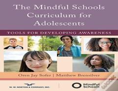 The Mindful Schools Curriculum For Adolescents