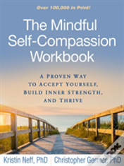 The Mindful Self-Compassion Workbook