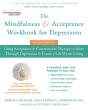 The Mindfulness And Acceptance Workbook For Depression, 2nd Edition - Preview