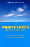 The Mindfulness Breakthrough