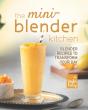 The Mini-Blender Kitchen - Preview