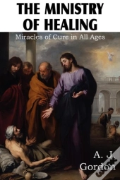 The Ministry Of Healing, Miracles Of Cur
