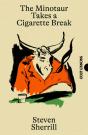 The Minotaur Takes A Cigarette Break - Preview