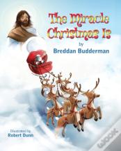 The Miracle Christmas Is