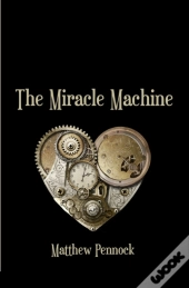 The Miracle Machine: Poems