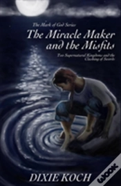 Capa do artigo The Miracle Maker And The Misfits