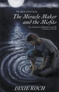 The Miracle Maker And The Misfits