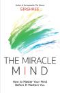 The Miracle Mind - How To Master Your Mi - Preview