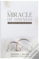 The Miracle Of Oneness