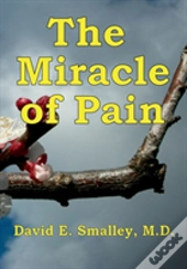 The Miracle Of Pain