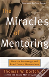 The Miracles Of Mentoring