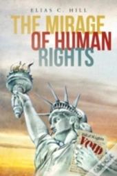 The Mirage Of Human Rights