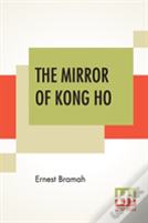 The Mirror Of Kong Ho