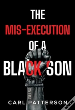 Capa do artigo The Mis-Execution Of A Black Son