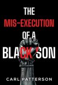 The Mis-Execution Of A Black Son