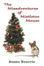The Misadventures Of Mistletoe Mouse - Preview
