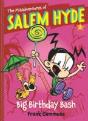 The Misadventures Of Salem Hyde: Book Two: Big Birthday Bash - Preview