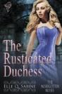 The Misbegotten Misses: The Rusticated Duchess - Preview