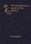 The Miscellaneous Works Of Tim Bobbin