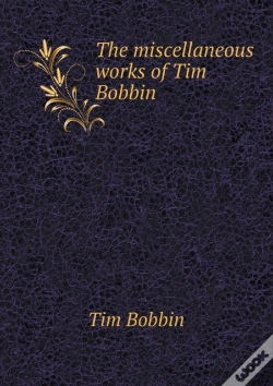 Capa do artigo The Miscellaneous Works Of Tim Bobbin