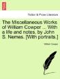The Miscellaneous Works Of William Cowpe - Preview