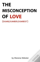 The Misconception Of Love