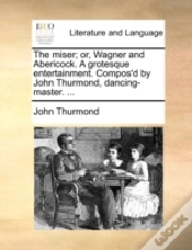 Capa do artigo The Miser; Or, Wagner And Abericock. A G