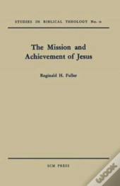 The Mission And Achievement Of Jesus