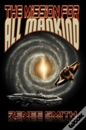 The Mission For All Mankind