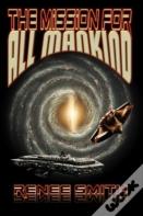 The Mission For All Mankind