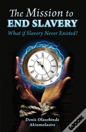 The Mission To End Slavery