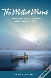 Capa do artigo The Misted Mirror - Mindfulness For Schools And Universities