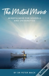 The Misted Mirror - Mindfulness For Schools And Universities
