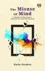 The Misuse Of Mind: A Study Of Bergson'S Attack On Intellectualism - Preview