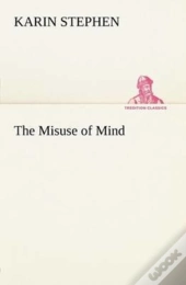 The Misuse Of Mind