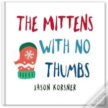 The Mittens With No Thumbs