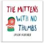 The Mittens With No Thumbs - Preview