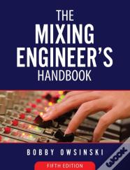 The Mixing Engineer'S Handbook 5th Edition