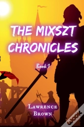 The Mixszt Chronicles