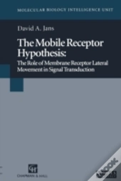 The Mobile Receptor Hypothesis