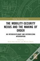The Mobility-Security Nexus And The Making Of Order