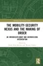 The Mobility-Security Nexus And The Making Of Order - Preview
