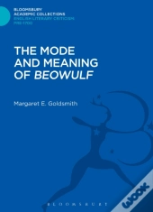 The Mode And Meaning Of 'Beowulf'