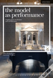The Model As Performance