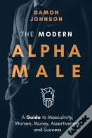The Modern Alpha Male