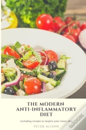 The Modern Anti-Inflammatory Diet