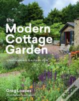 The Modern Cottage Garden