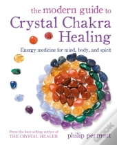 The Modern Guide To Crystal Chakra Healing