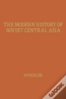 The Modern History Of Soviet Central Asia