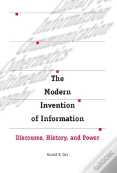 The Modern Invention Of Information